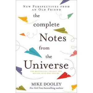 The Complete Notes from the Universe -- Mike Dooley